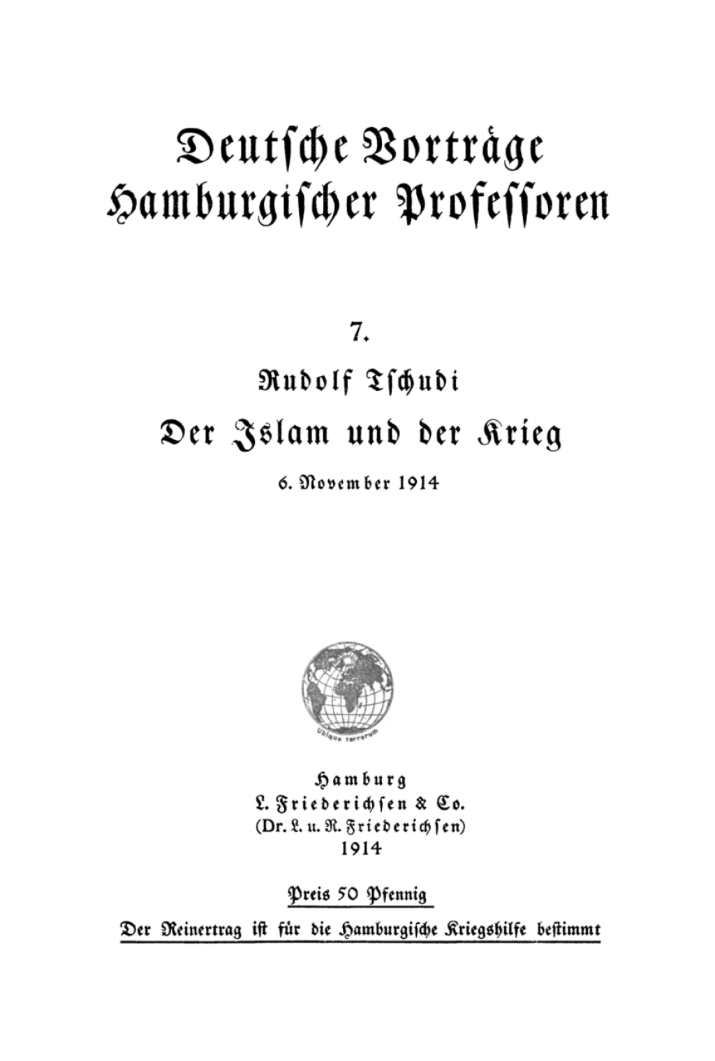 Der Islam und der Krieg [Vortrag, gehalten am] 6. November 1914 1st Edition
