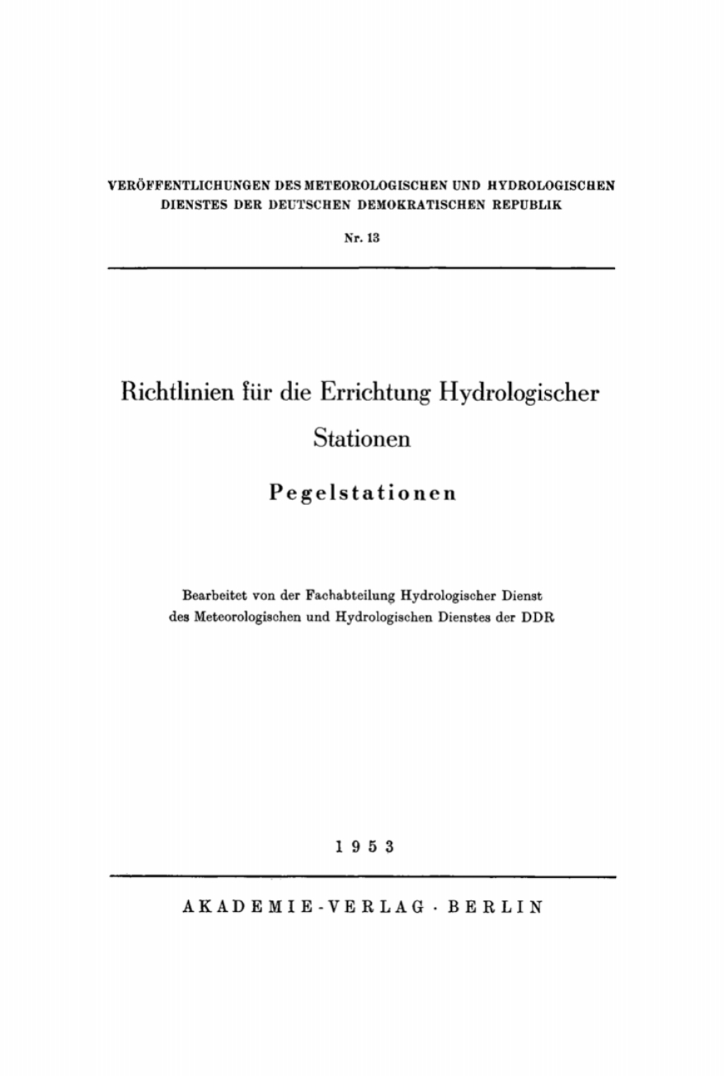 Richtlinien fÃƒÂ¼r die Errichtung Hydrologischer, Stationen, Pegelstationen 1st Edition