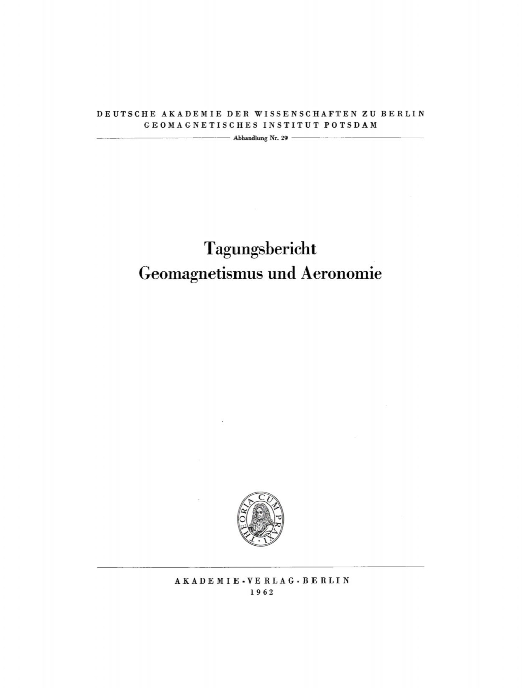Tagungsbericht Geomagnetismus und Aeronomie [Potsdam, 13.Ã¢â‚¬â€œ15. Juni 1960] 1st Edition