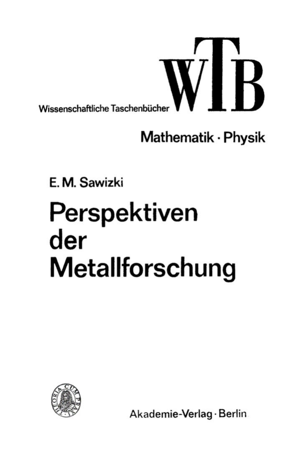 Perspektiven der Metallforschung 1st Edition