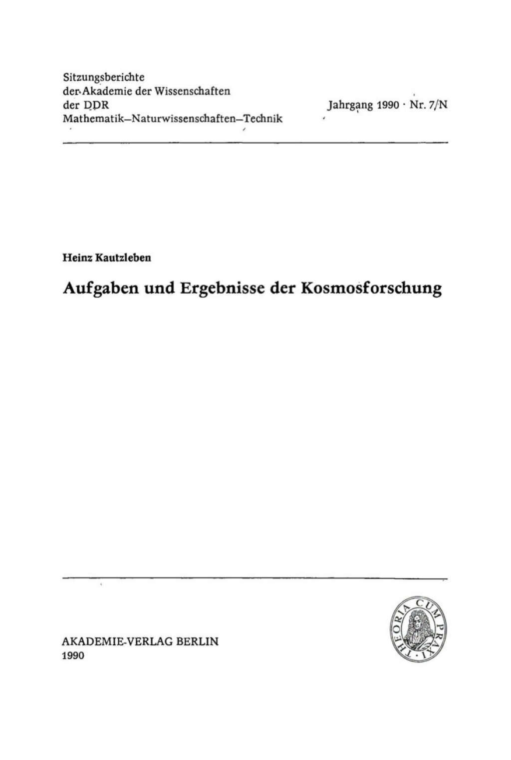 Aufgaben und Ergebnisse der Kosmosforschung [Vortrag vor dem Plenum der Akademie der Wissenschaften der DDR am 23. Februar 1989] 1st Edition