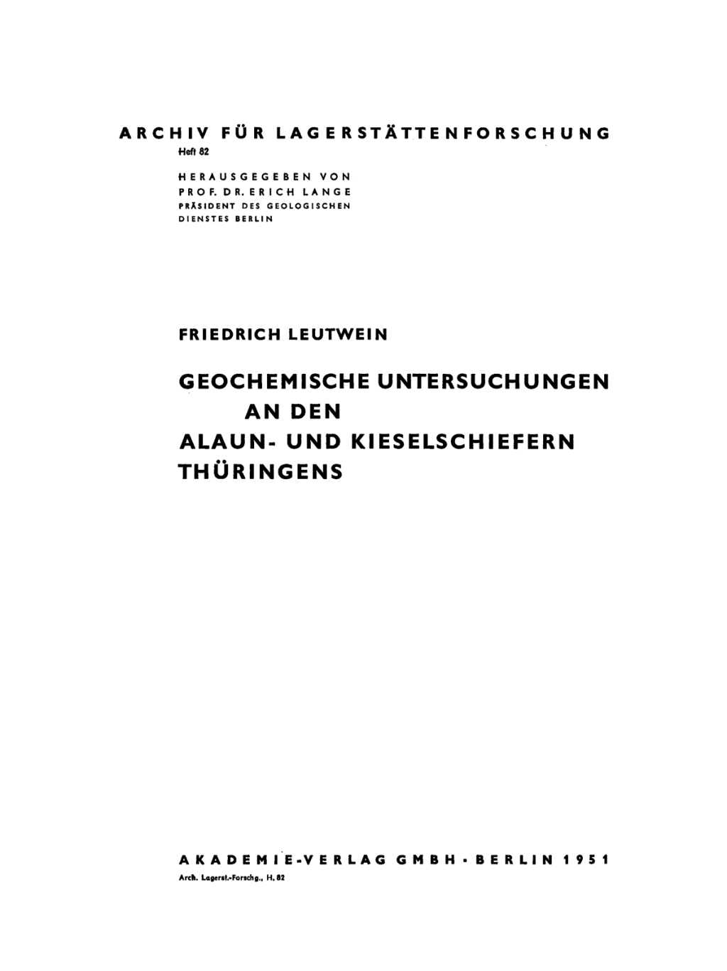 Geochemische Untersuchungen an den Alaun- und Kieselschiefern ThÃƒÂ¼ringens 1st Edition