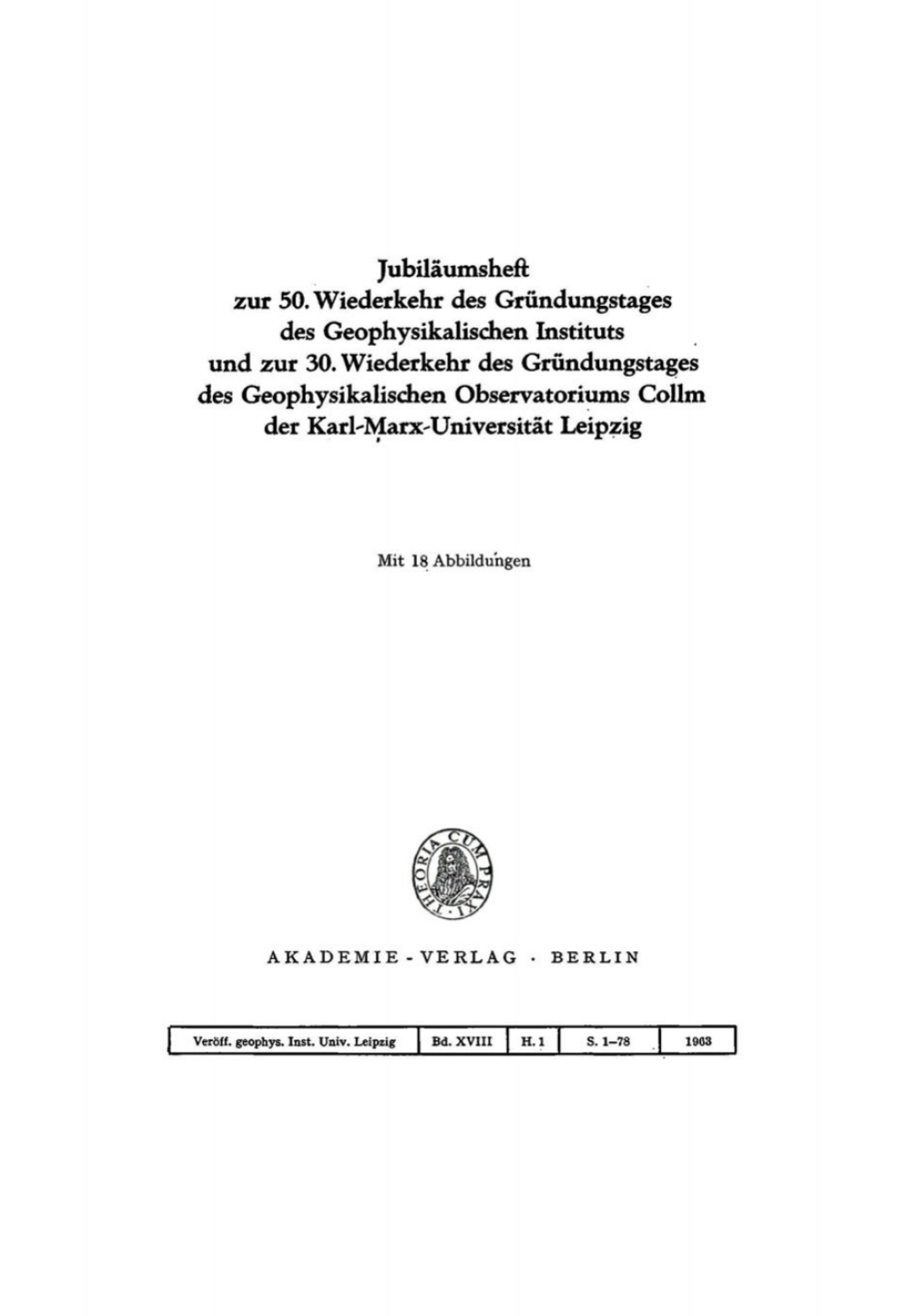 JubilÃƒÂ¤umsheft zur 50. Wiederkehr des GrÃƒÂ¼ndungstages des Geophysikalischen Instituts und zur 30. Wiederkehr des GrÃƒÂ¼ndungstages des Geophysikalischen Observatoriums Collm der Karl-Marx-UniversitÃƒÂ¤t Leipzig 1st Edition