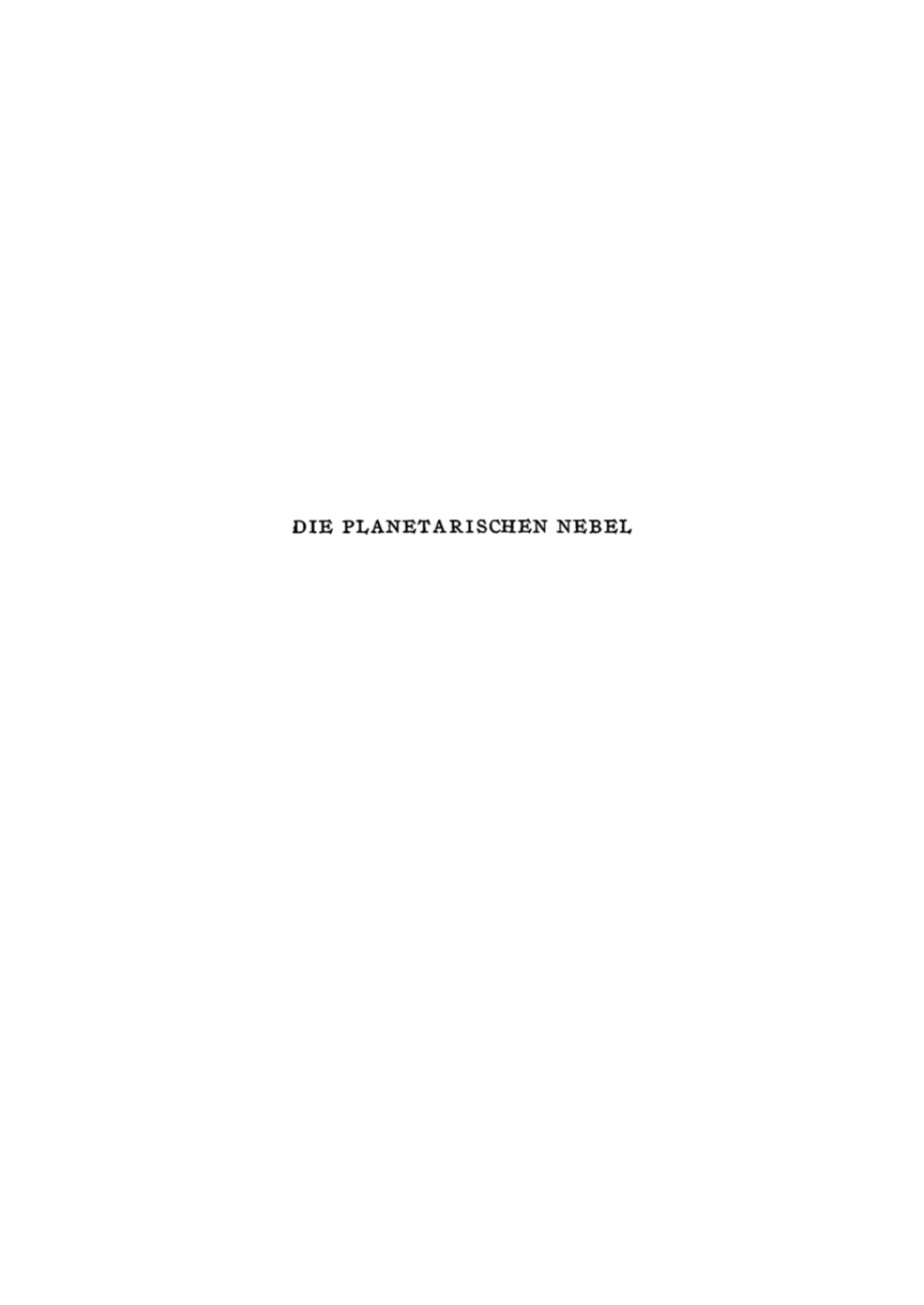 Die Planetarischen Nebel 1st Edition