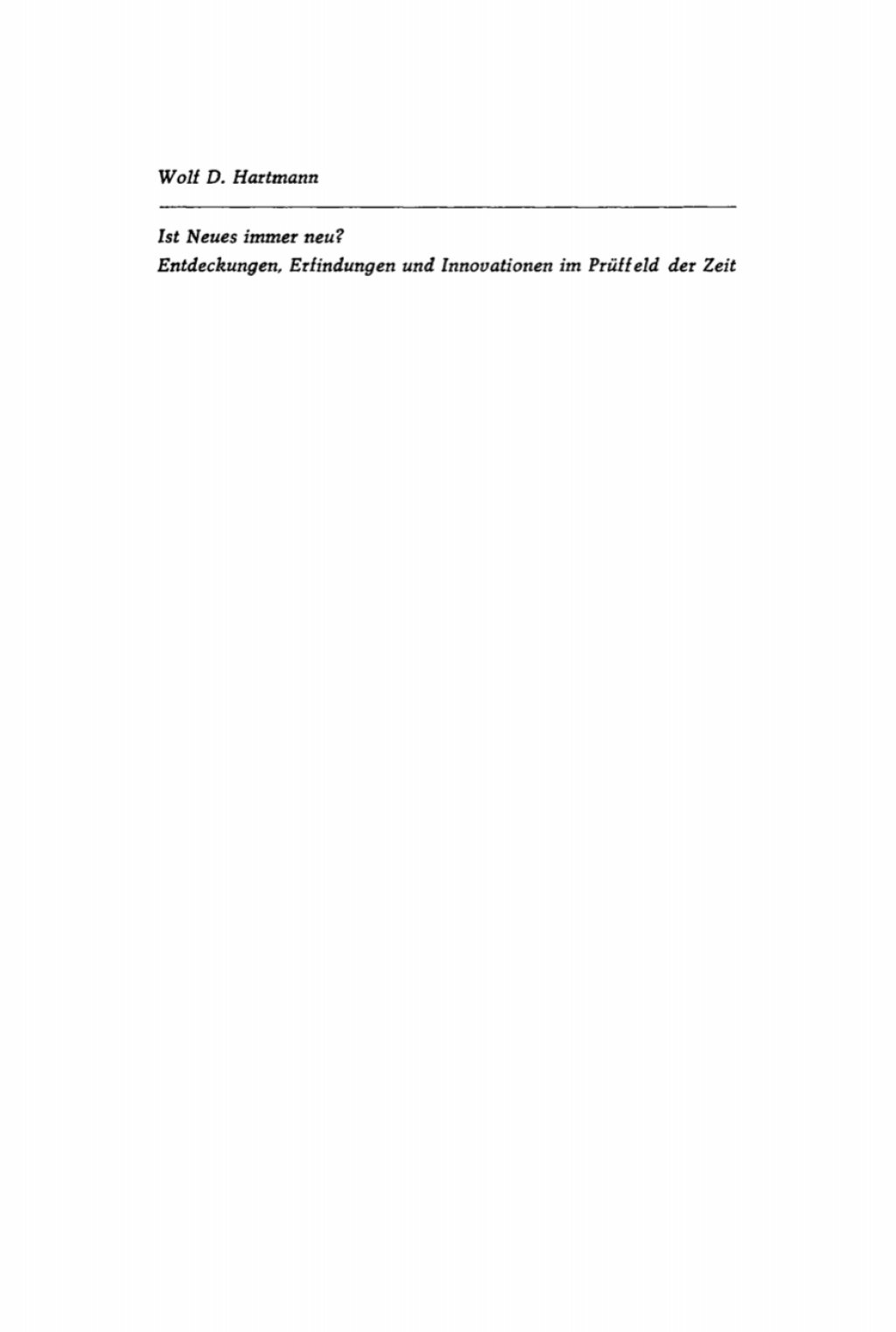 Ist Neues immer neu? Entdeckungen, Erfindungen und Innovationen im PrÃƒÂ¼ffeld der Zeit 1st Edition