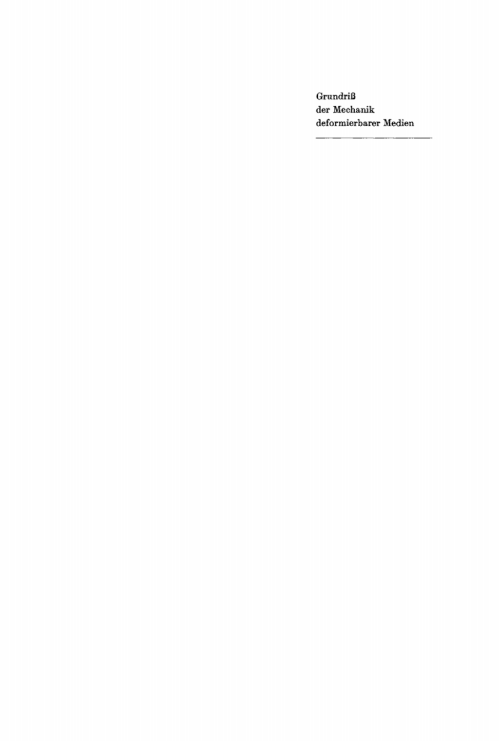 GrundriÃƒÅ¸ der Mechanik deformierbarer Medien 1st Edition