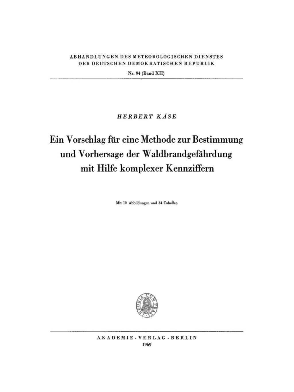Ein Vorschlag fÃƒÂ¼r eine Methode zur Bestimmung und Vorhersage der WaldbrandgefÃƒÂ¤hrdung mit Hilfe komplexer Kennziffern 1st Edition
