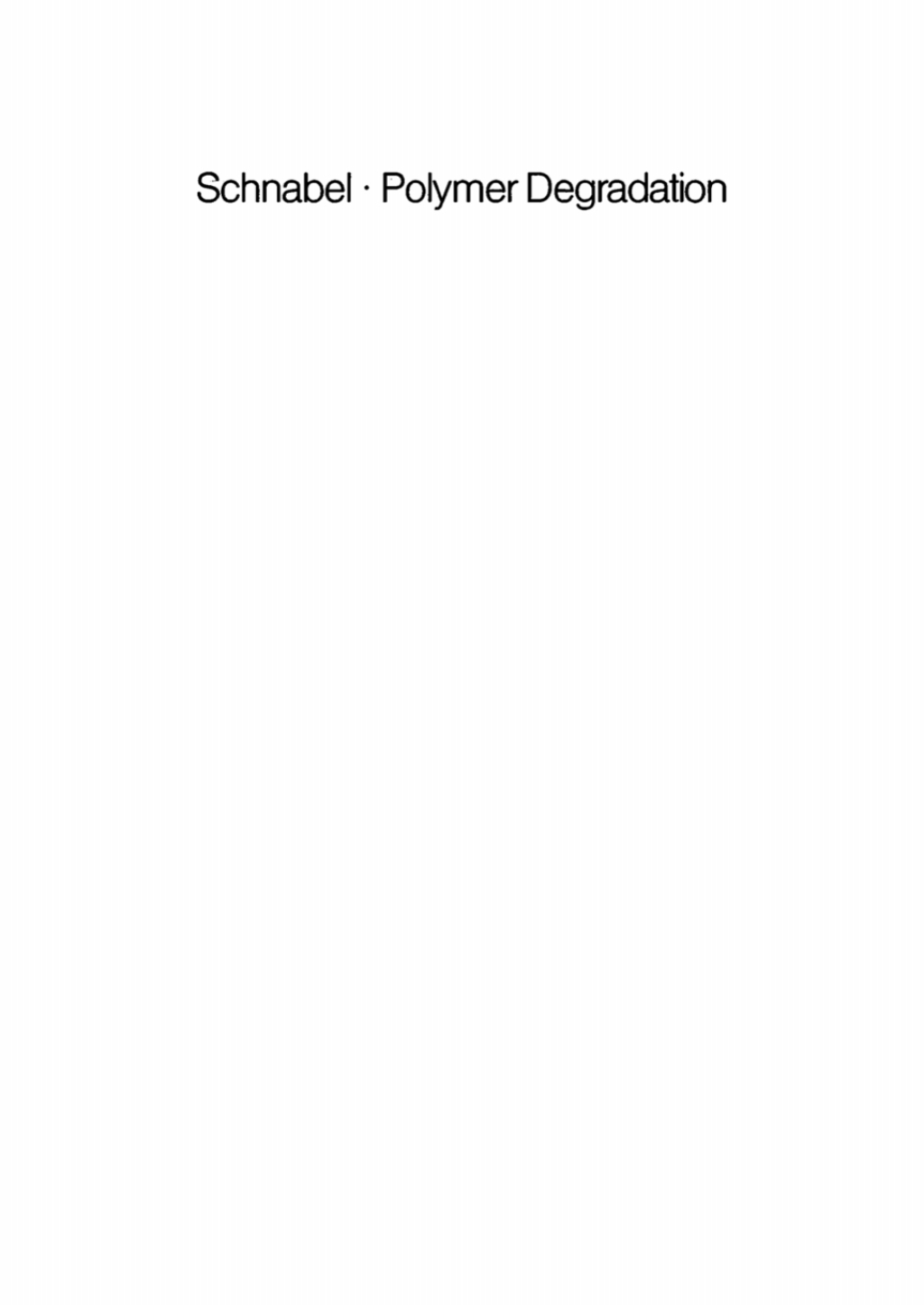 Polymer Degradation Principles and Practical Applications 1st Edition