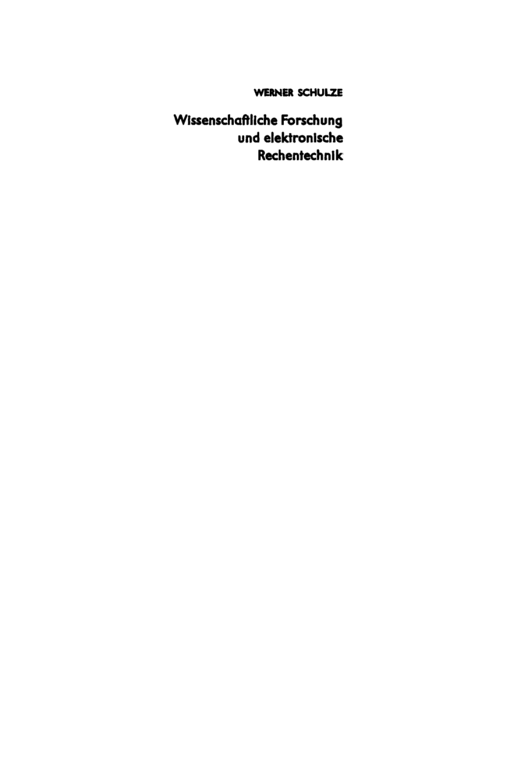 Wissenschaftliche Forschung und elektronische Rechentechnik 1st Edition