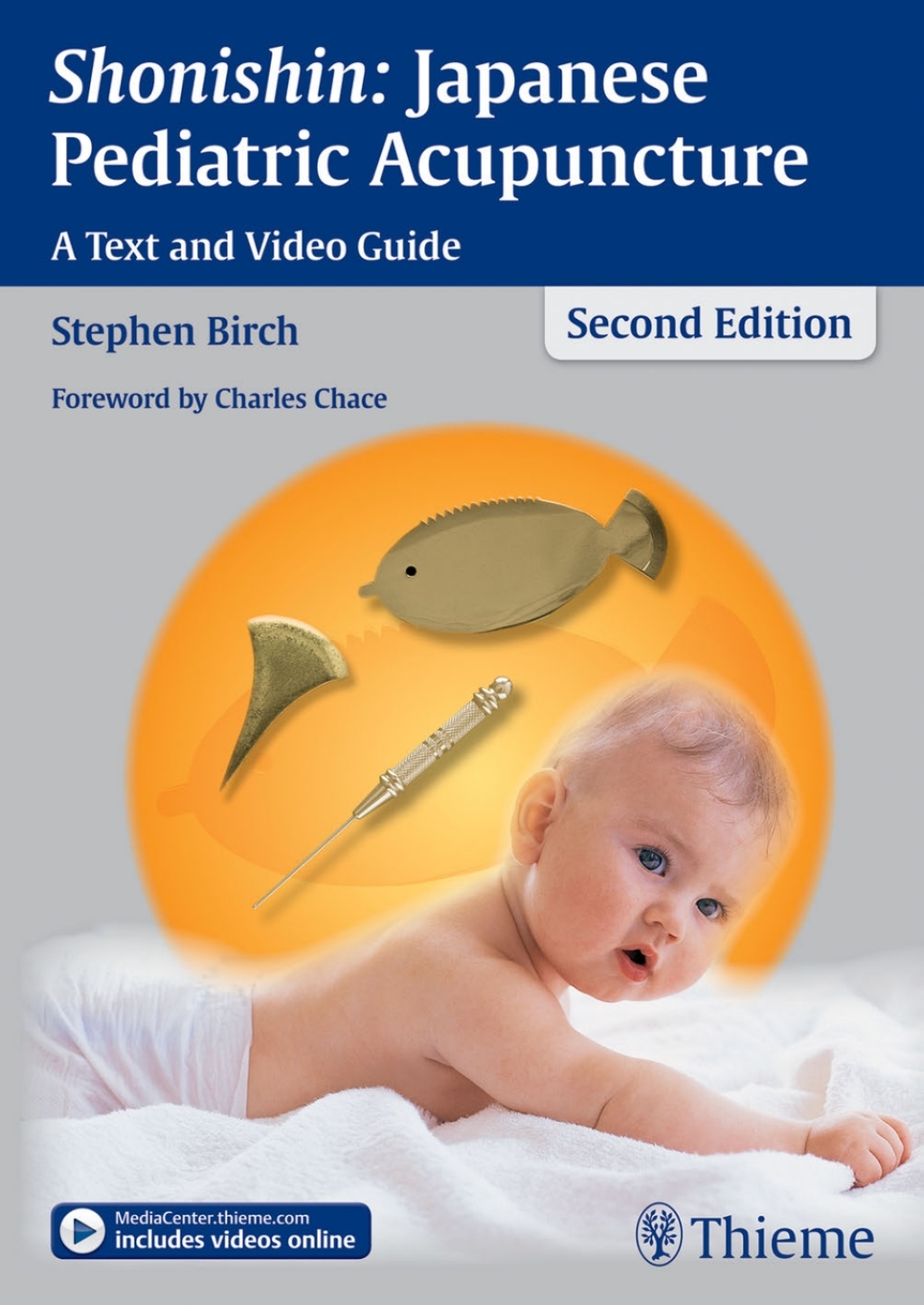 Shonishin: Japanese Pediatric Acupuncture A Text and Video Guide 2nd Edition