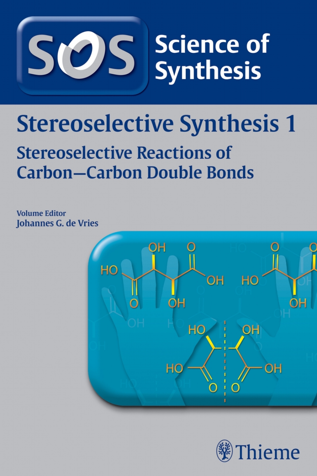Science of Synthesis: Stereoselective Synthesis Vol. 1 Stereoselective Reactions of Carbon-Carbon Double Bonds 1st Edition