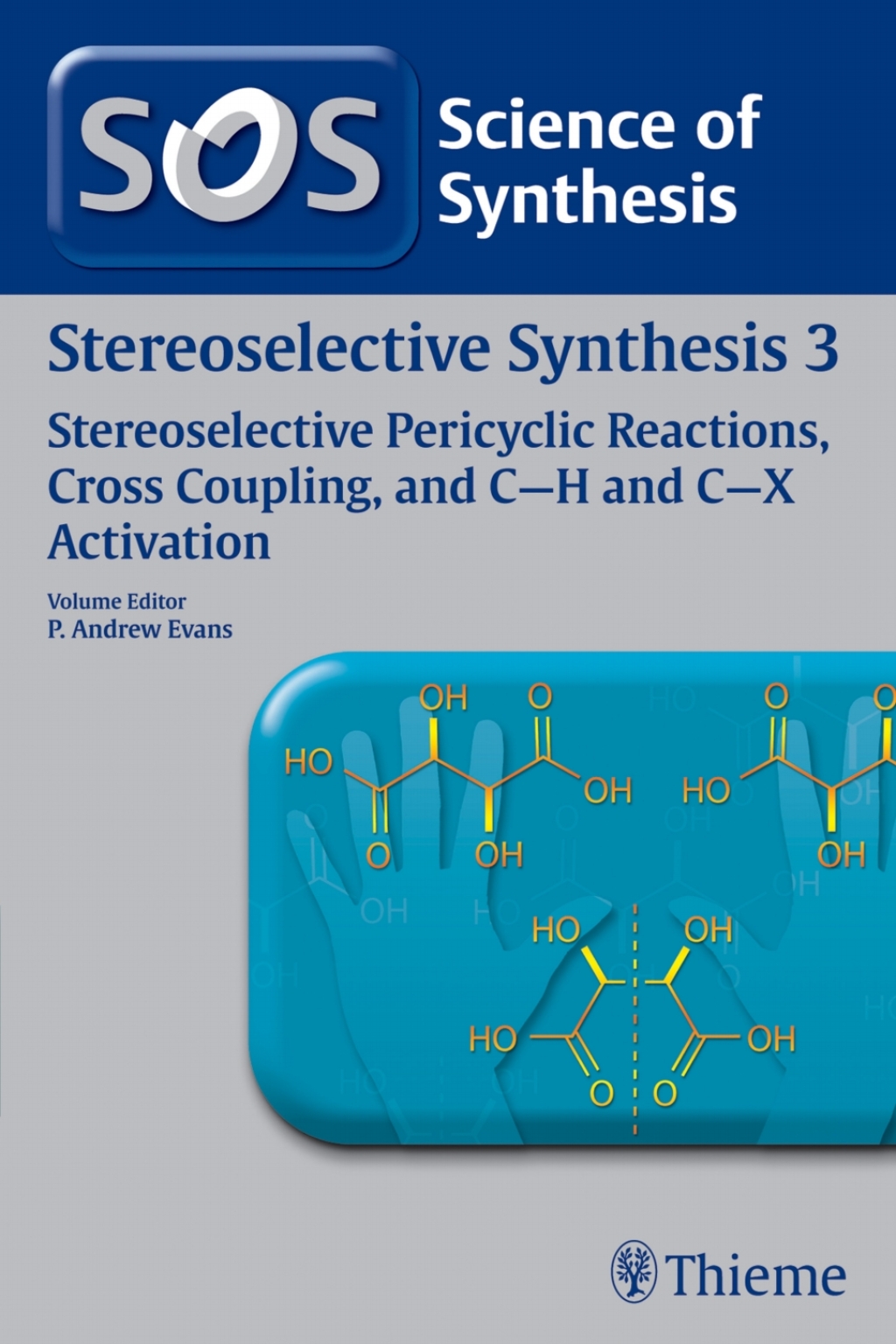 Science of Synthesis: Stereoselective Synthesis Vol. 3 Stereoselective Pericyclic Reactions, Cross Coupling, and C-H and C-X Activation 1st Edition