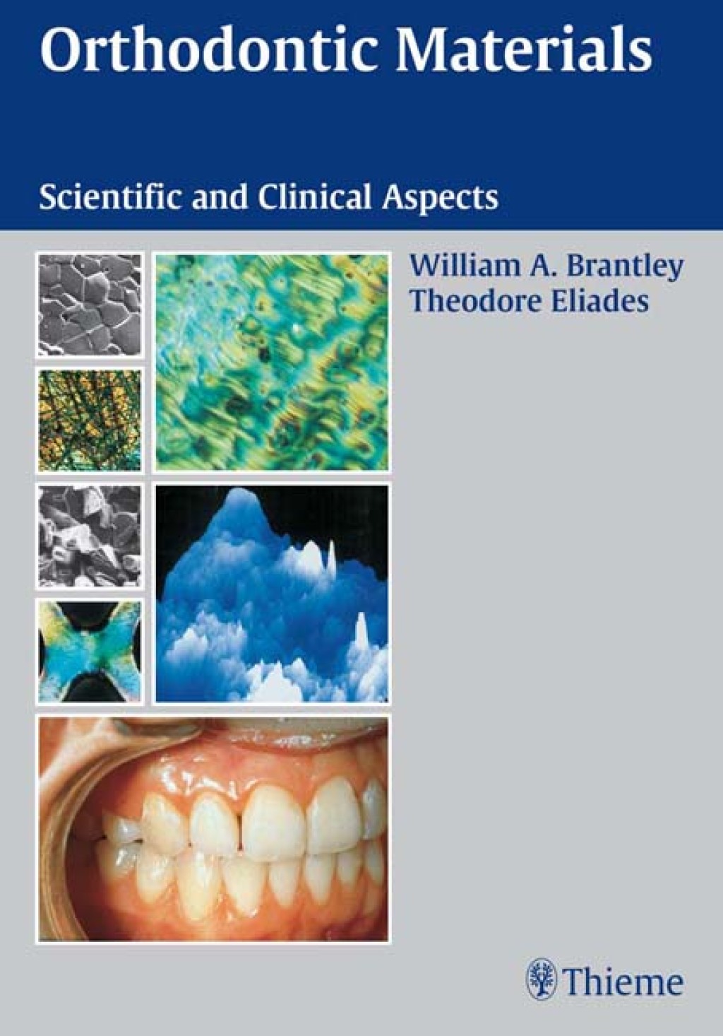 Orthodontic Materials Scientific and Clinical Aspects 1st Edition