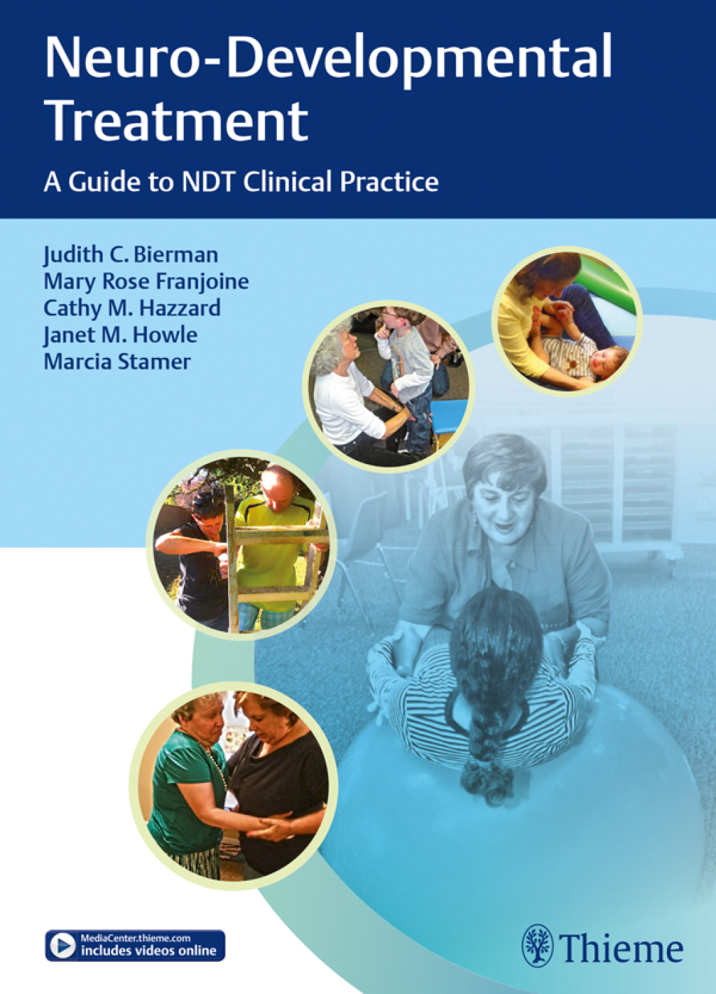 Neuro-Developmental Treatment A Guide to NDT Clinical Practice 1st Edition