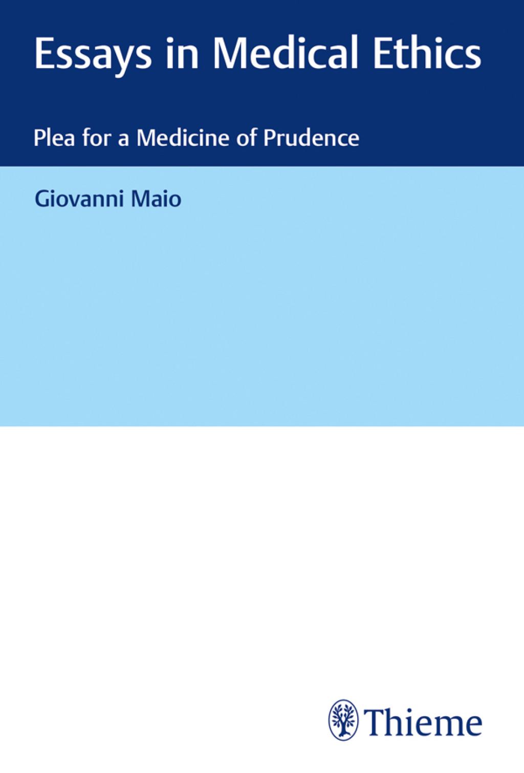 Essays in Medical Ethics Plea for a Medicine of Prudence 1st Edition