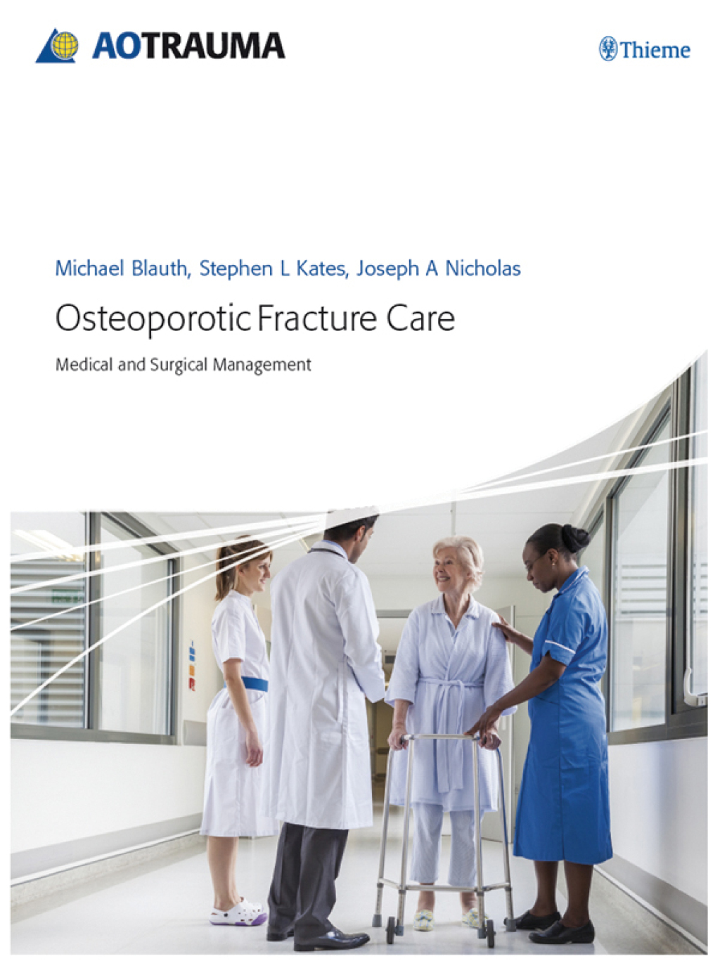 Osteoporotic Fracture Care Medical and Surgical Management 1st Edition