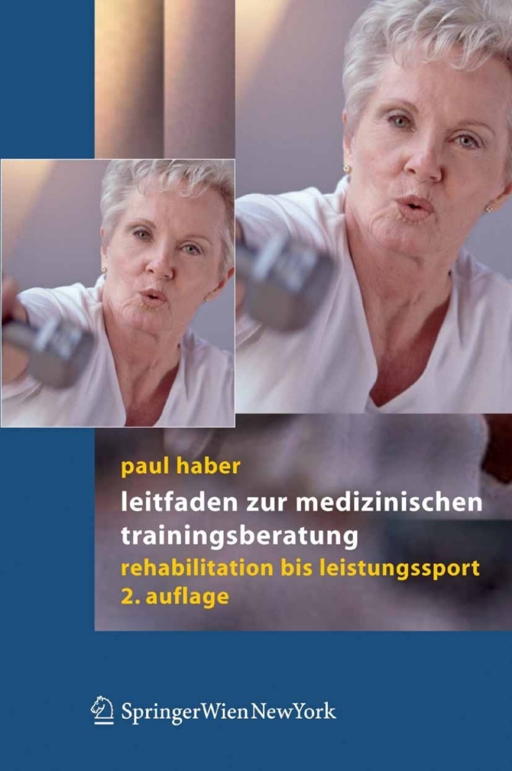 Leitfaden zur medizinischen Trainingsberatung Rehabilitation bis Leistungssport 2nd Edition