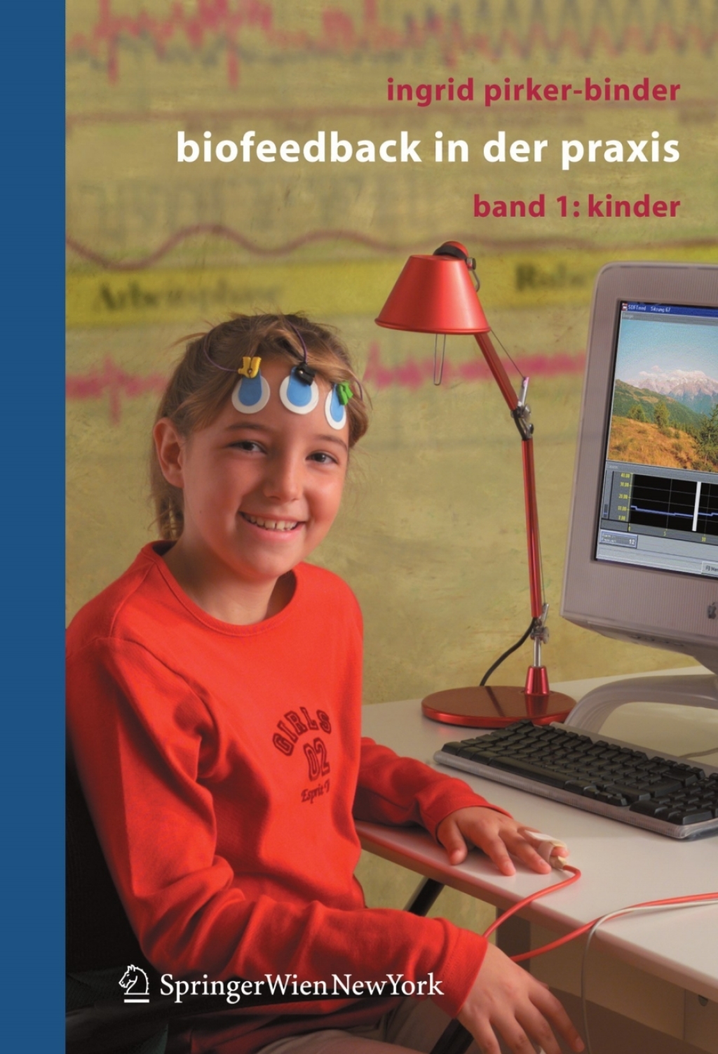 Biofeedback in der Praxis Band 1: Kinder 