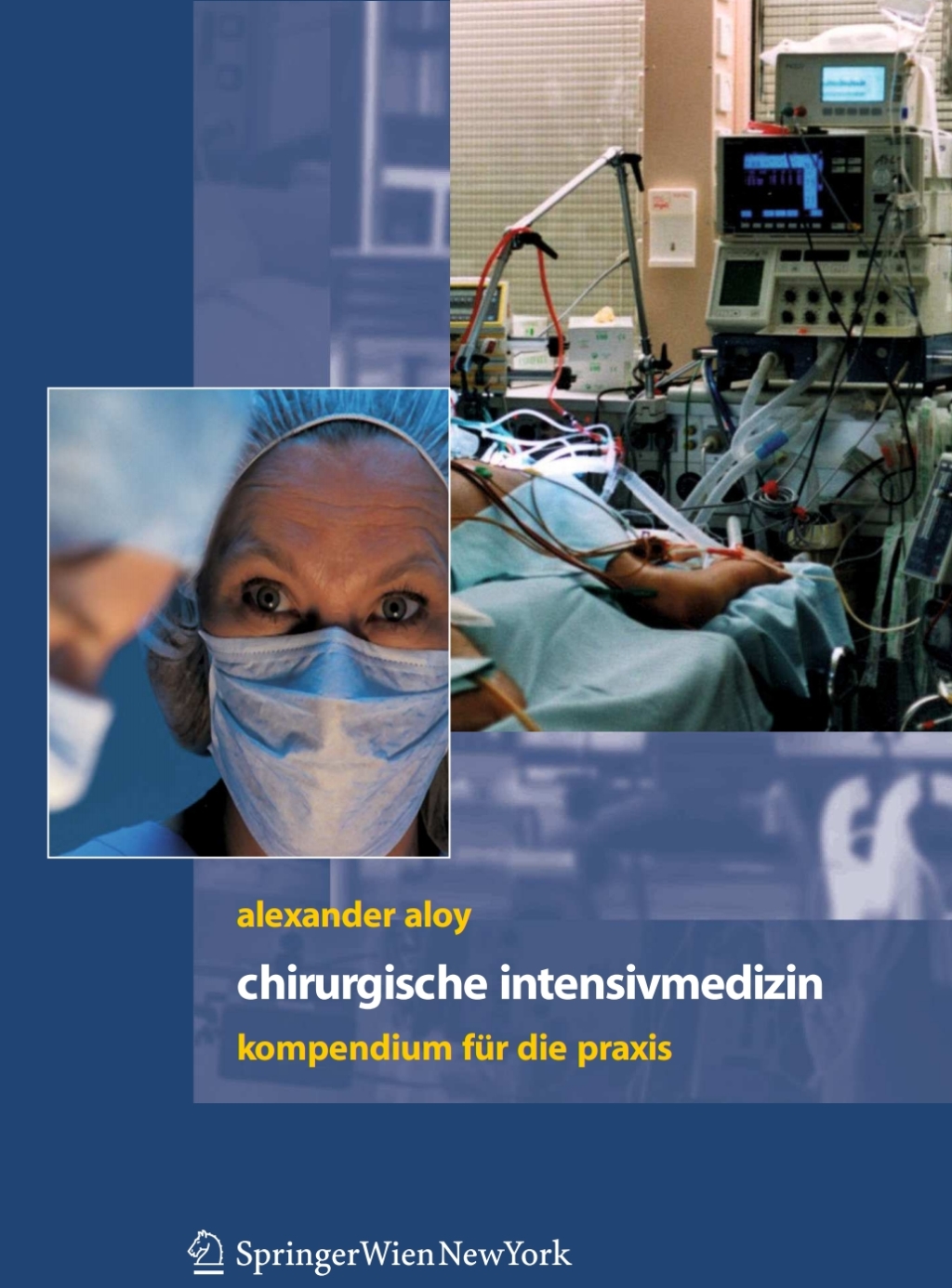 Chirurgische Intensivmedizin Kompendium fÃƒÂ¼r die Praxis 