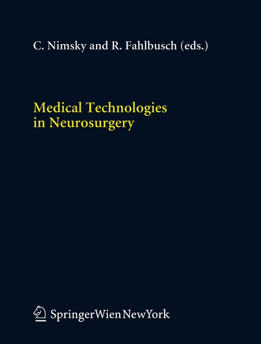 Medical Technologies in Neurosurgery 1st Edition