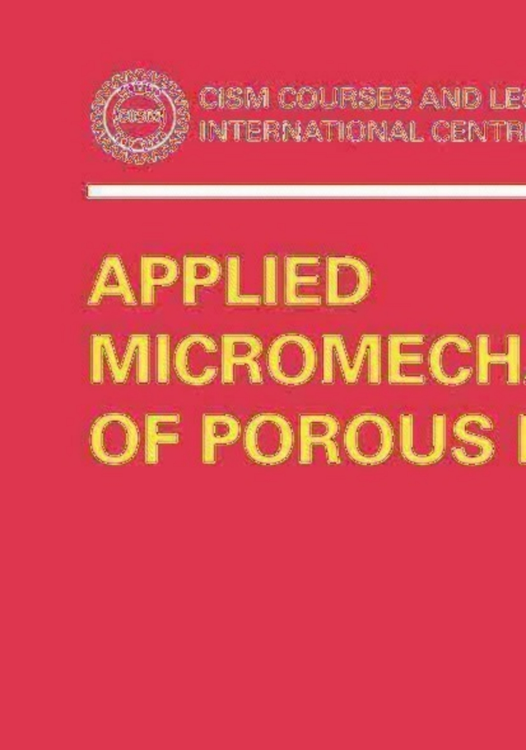 Applied Micromechanics of Porous Materials 1st Edition