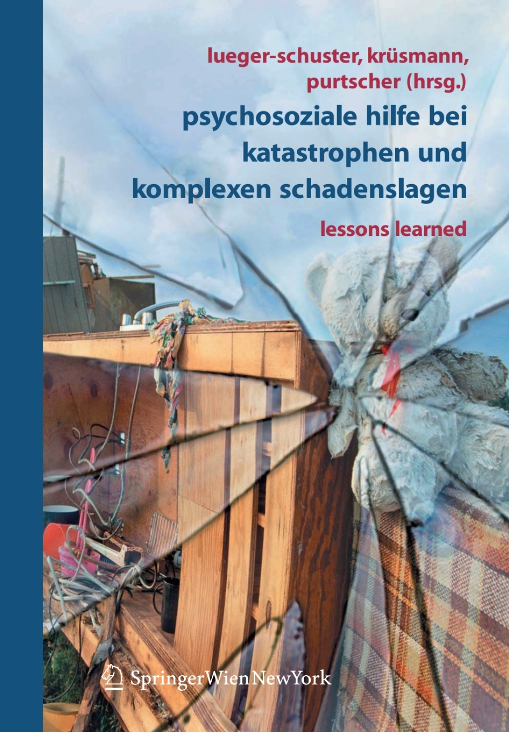 Psychosoziale Hilfe bei Katastrophen und komplexen Schadenslagen Lessons Learned 1st Edition