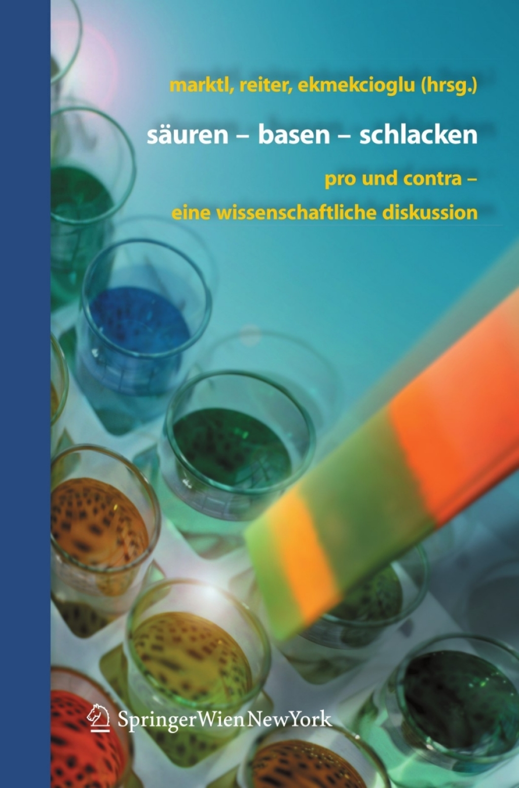 SÃƒÂ¤uren - Basen - Schlacken Pro und Contra - eine wissenschaftliche Diskussion 1st Edition