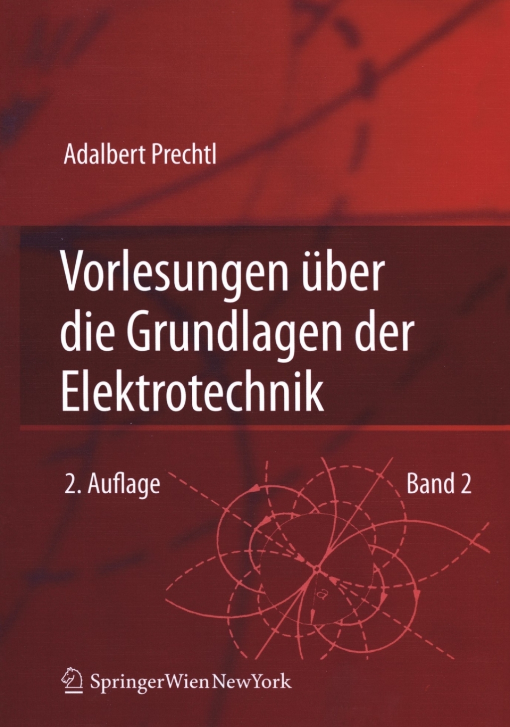 Vorlesungen ÃƒÂ¼ber die Grundlagen der Elektrotechnik Band 2 2nd Edition