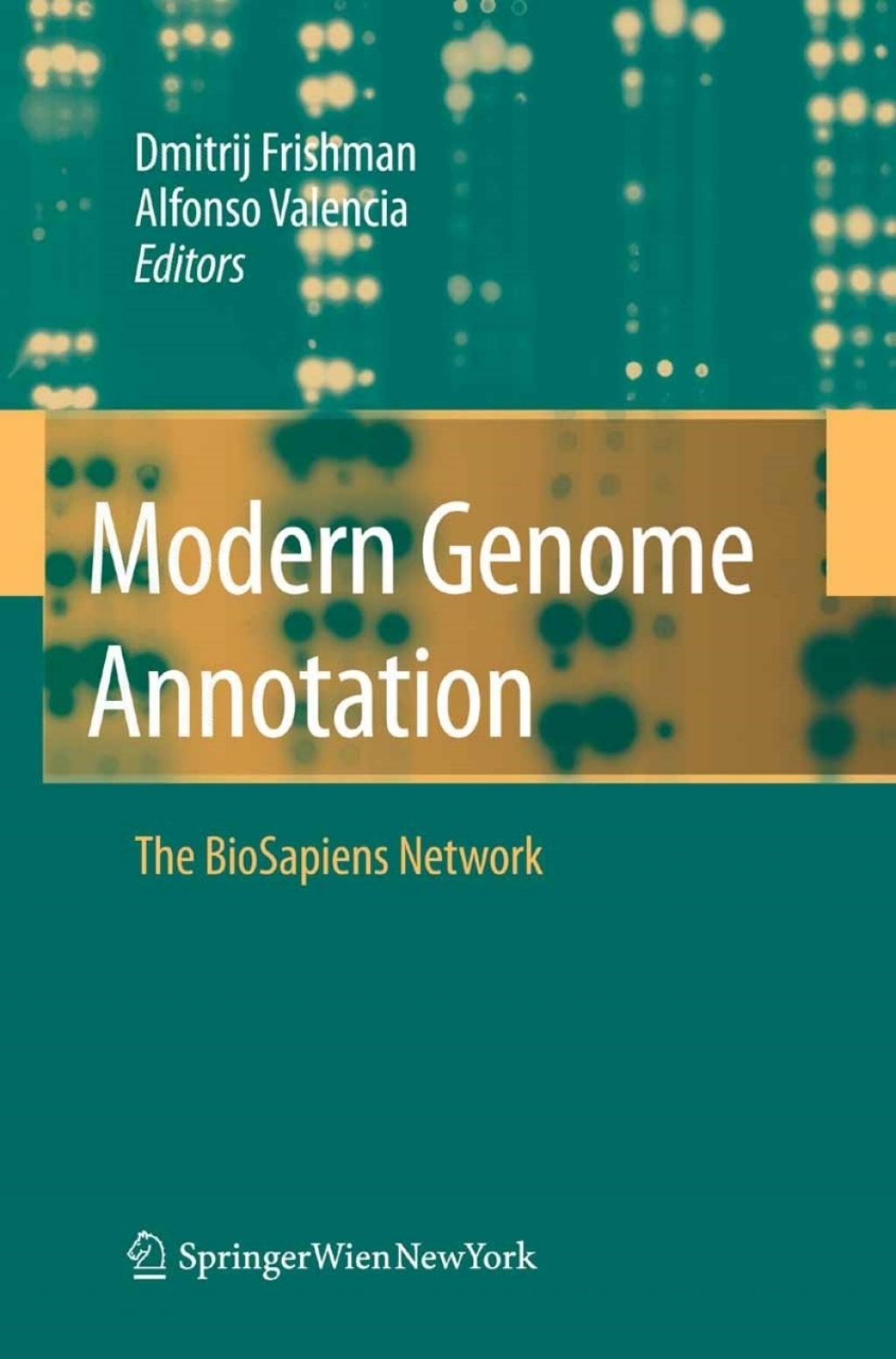 Modern Genome Annotation The Biosapiens Network 1st Edition