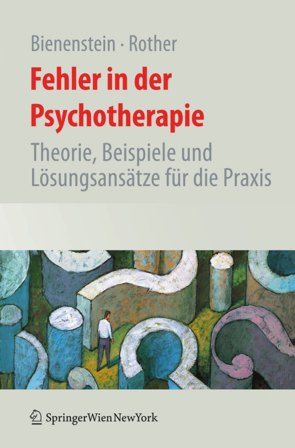Fehler in der Psychotherapie Theorie, Beispiele und LÃƒÂ¶sungsansÃƒÂ¤tze fÃƒÂ¼r die Praxis 