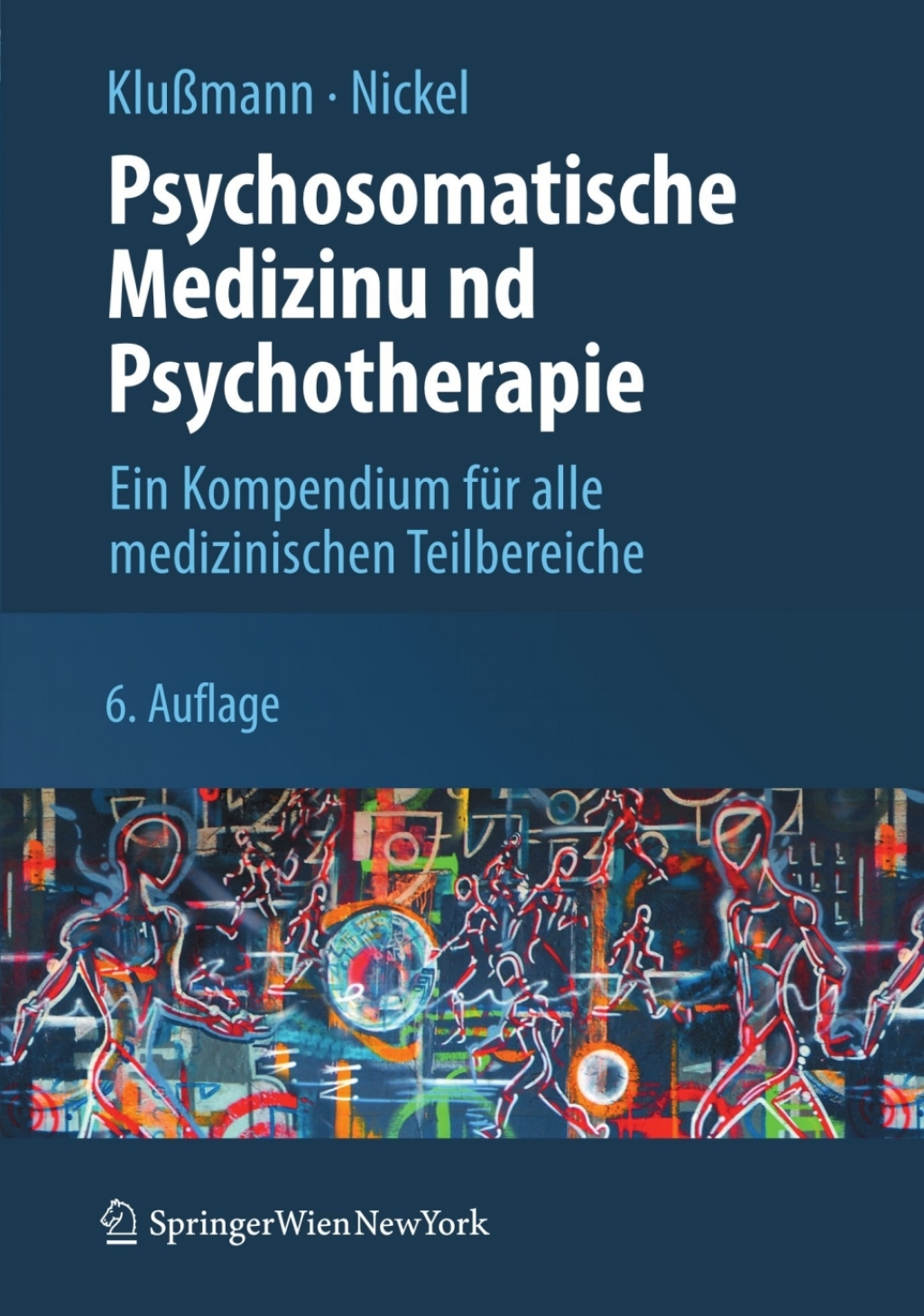 Psychosomatische Medizin und Psychotherapie Ein Kompendium fÃƒÂ¼r alle medizinischen Teilbereiche 6th Edition