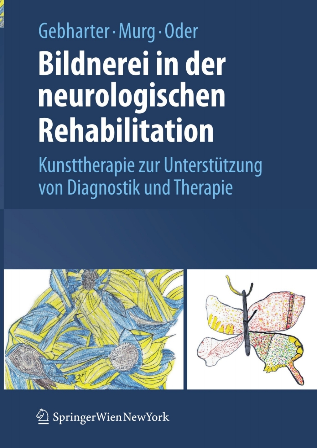 Bildnerei in der neurologischen Rehabilitation Kunsttherapie zur UnterstÃƒÂ¼tzung von Diagnostik und Therapie 