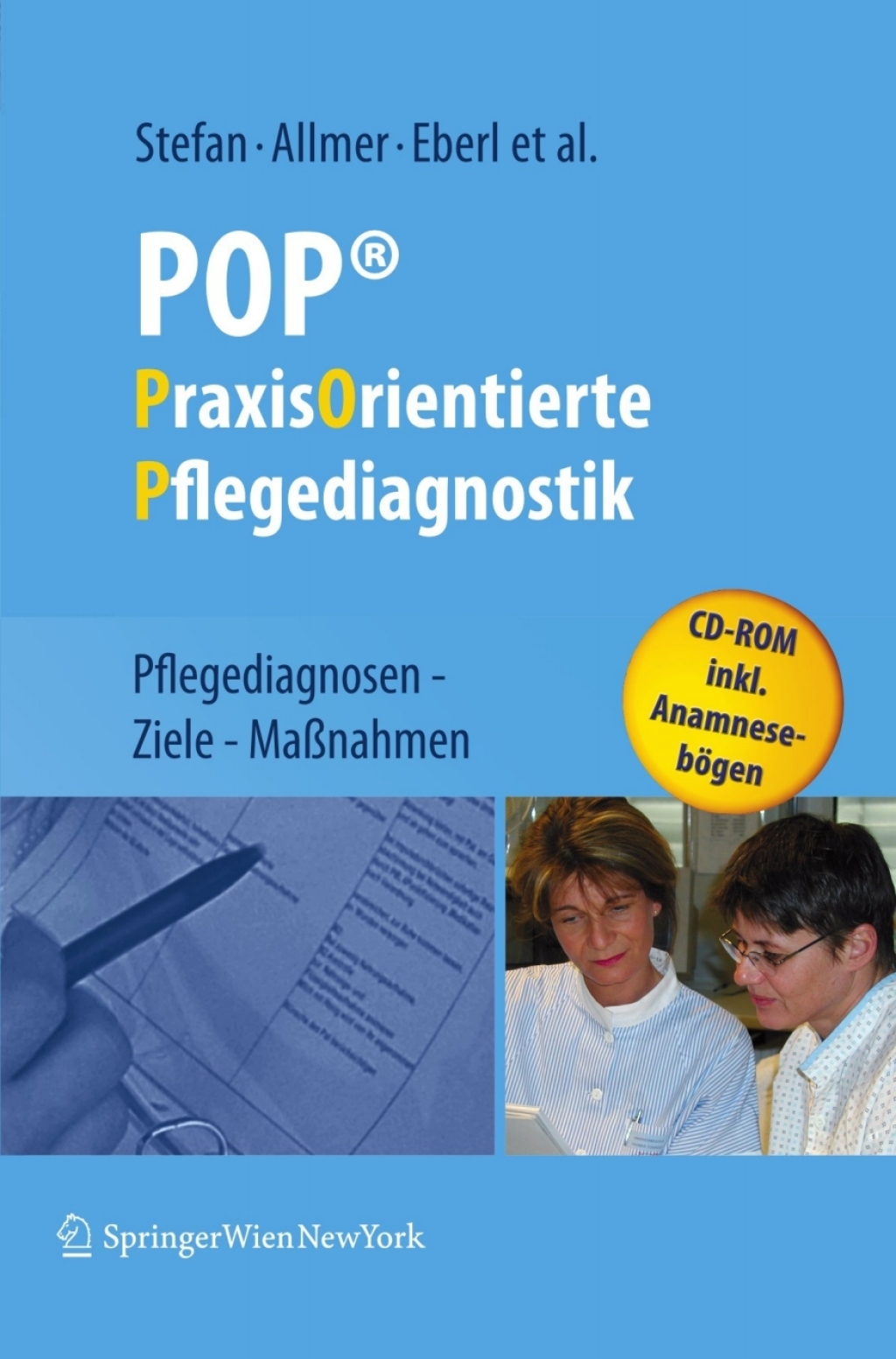 POPÃ‚Â® - PraxisOrientierte Pflegediagnostik Pflegediagnosen - Ziele - MaÃƒÅ¸nahmen 