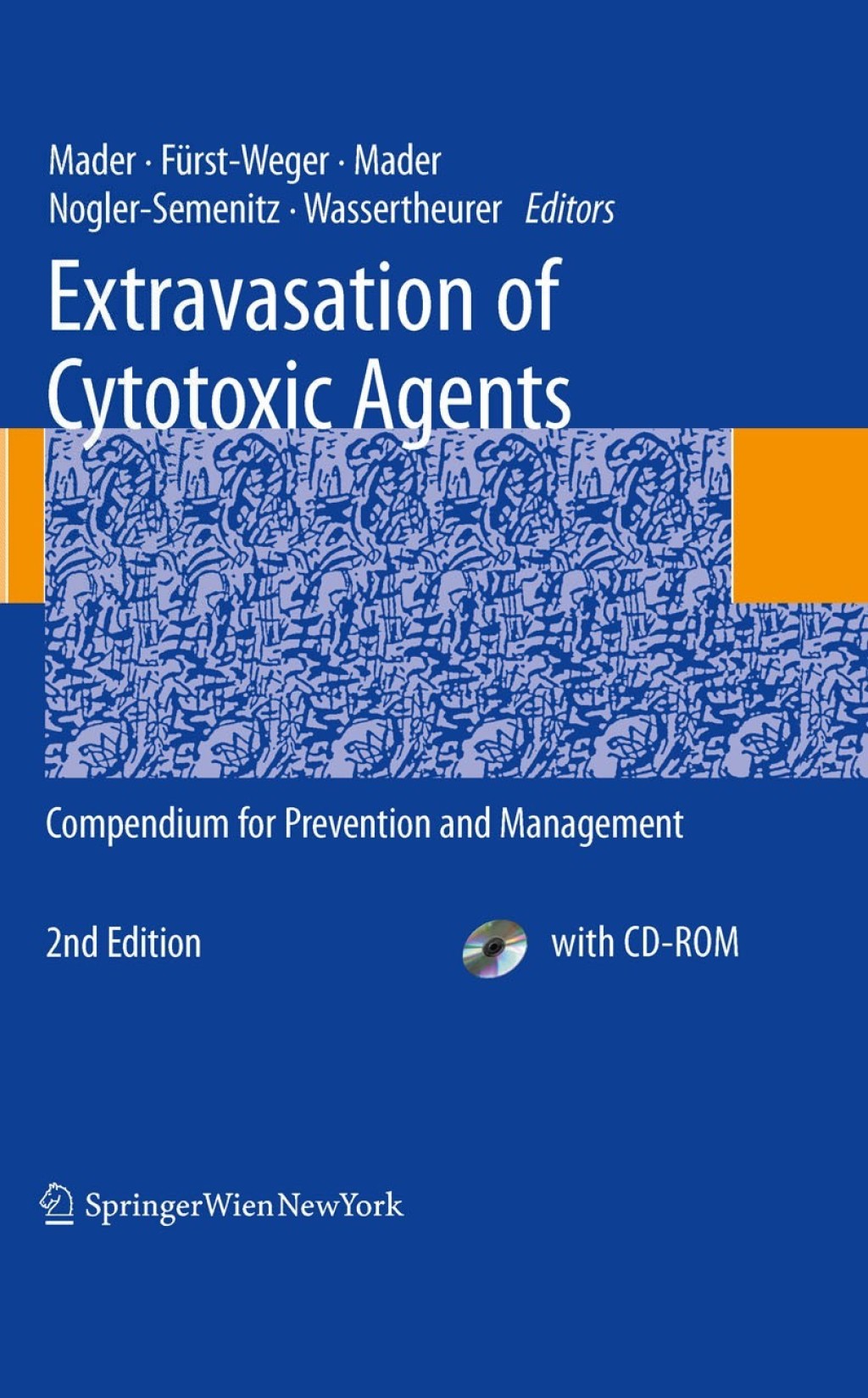 Extravasation of Cytotoxic Agents Compendium for Prevention and Management 2nd Edition