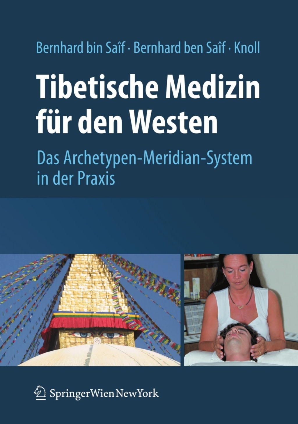 Tibetische Medizin fÃƒÂ¼r den Westen Das Archetypen-Meridian-System in der Praxis 