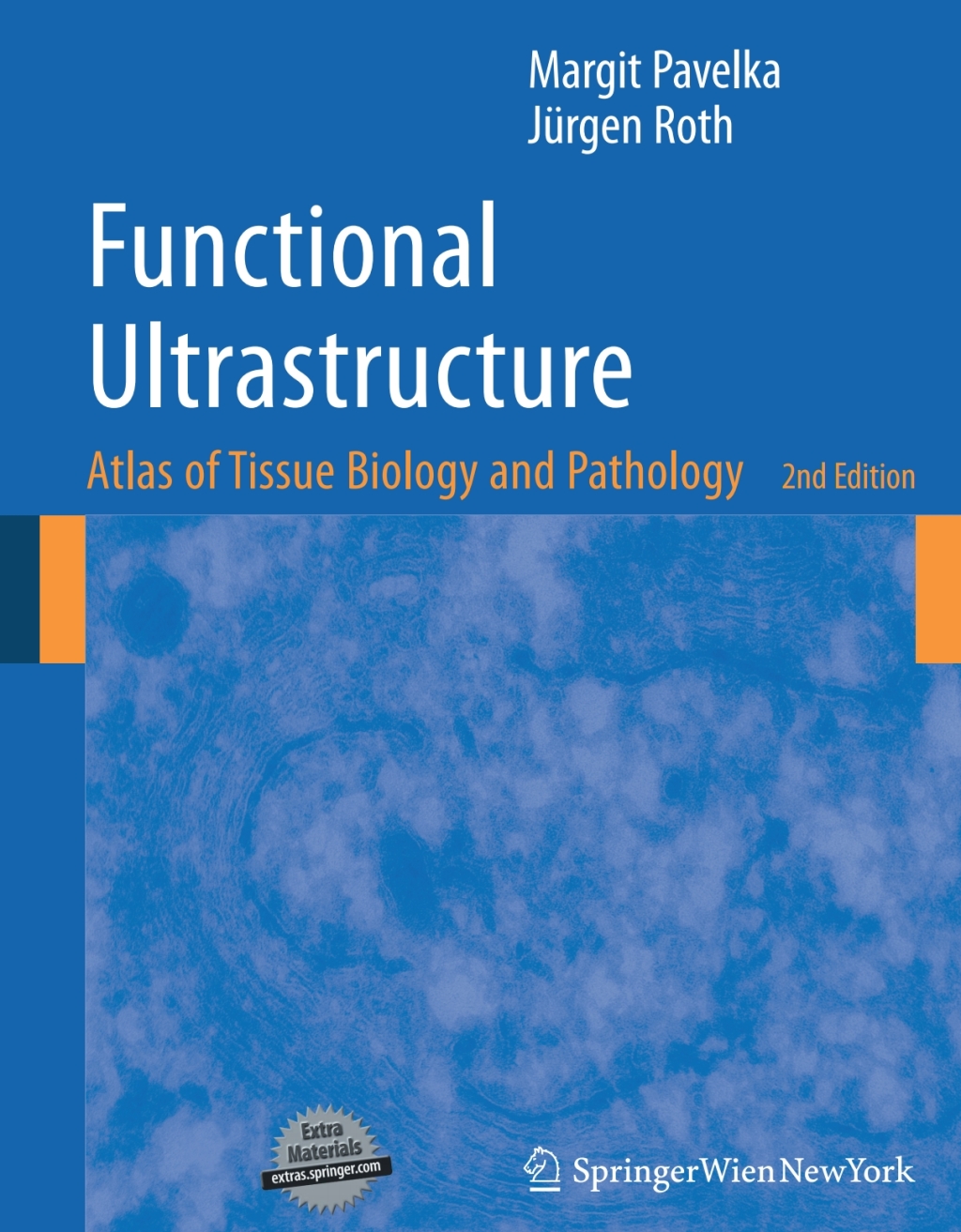 Functional Ultrastructure Atlas of Tissue Biology and Pathology 2nd Edition