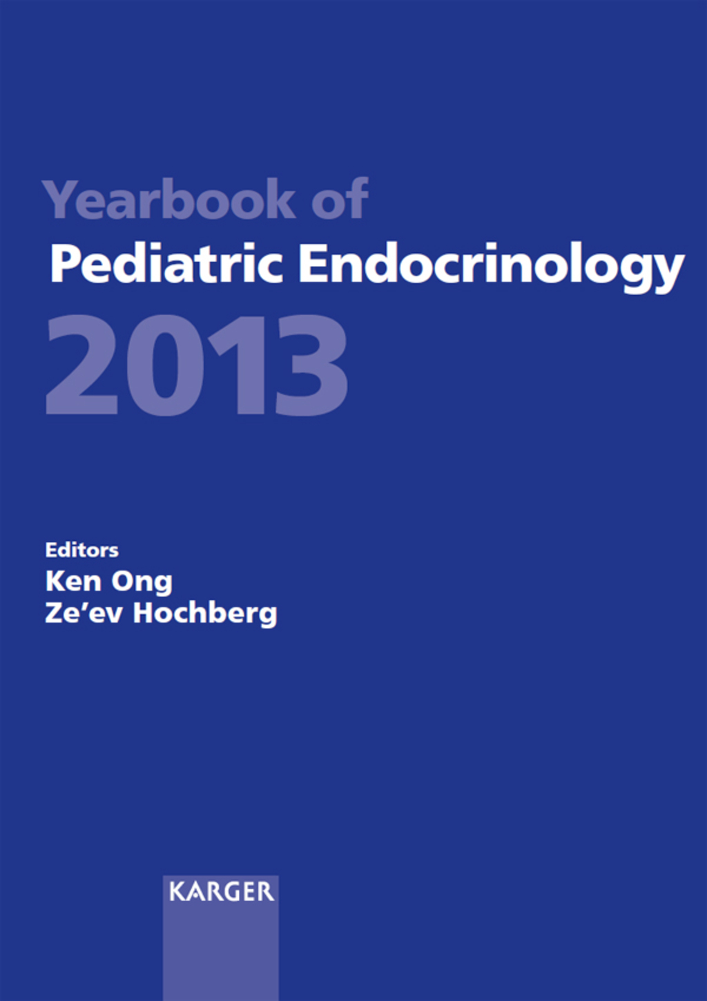 Yearbook of Pediatric Endocrinology 2013 Endorsed by the European Society for Paediatric Endocrinology (ESPE) 1st Edition