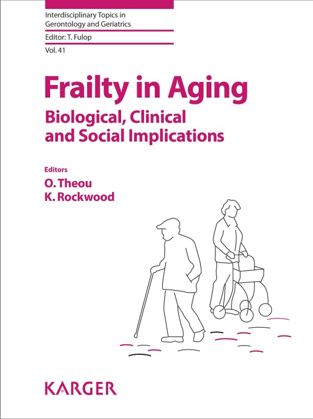 Frailty in Aging Biological, Clinical and Social Implications 1st Edition
