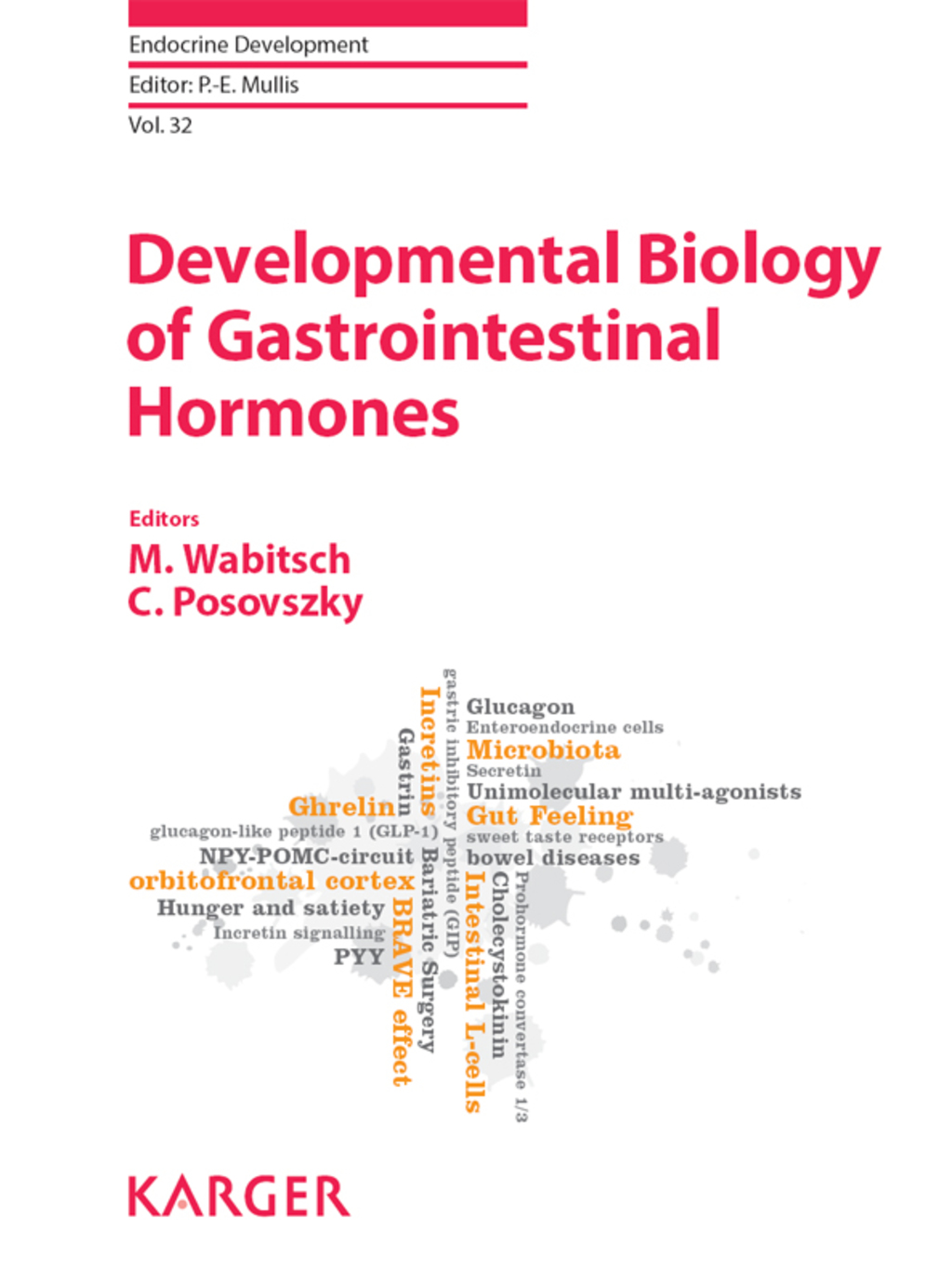 Developmental Biology of Gastrointestinal Hormones 10th ESPE Advanced Seminar in Developmental Endocrinology, Ulm, June 2016 1st Edition