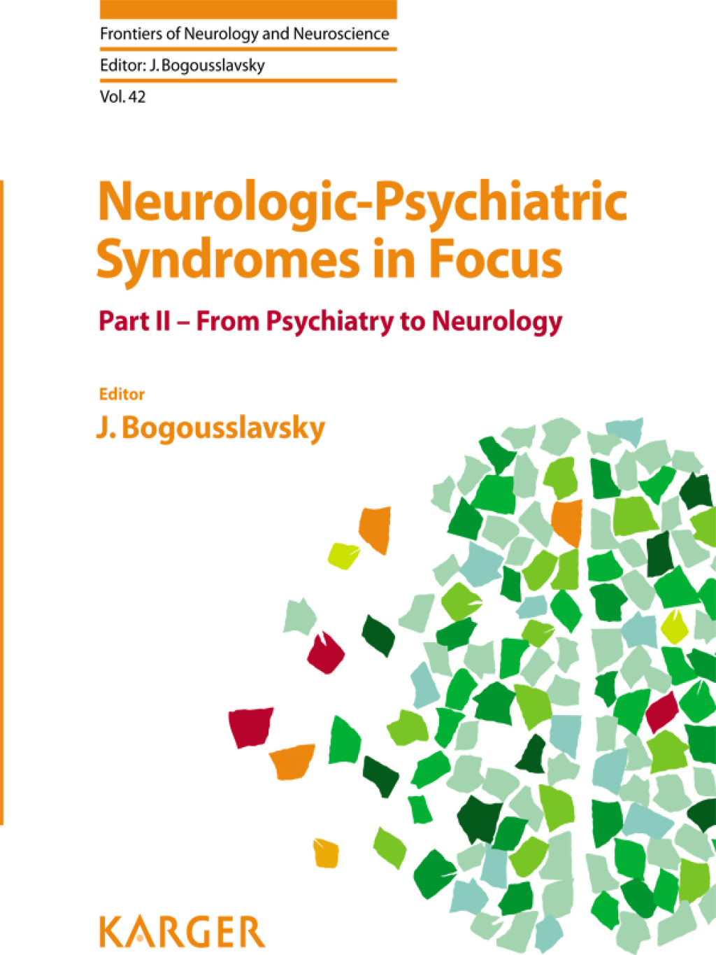 Neurologic-Psychiatric Syndromes in Focus - Part II From Psychiatry to Neurology 1st Edition