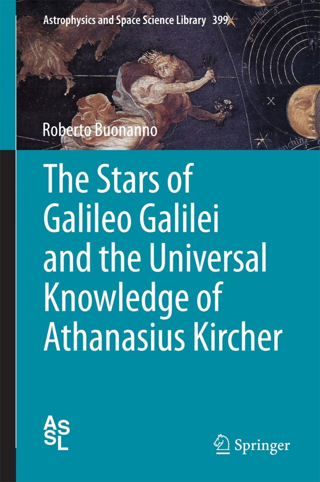 The Stars of Galileo Galilei and the Universal Knowledge of Athanasius Kircher 