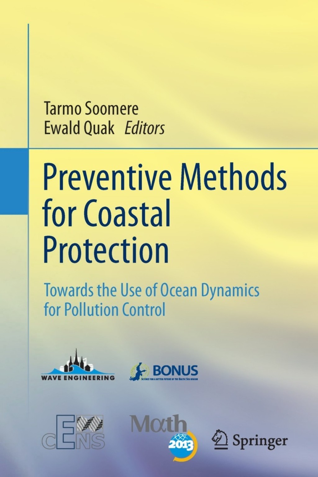 Preventive Methods for Coastal Protection Towards the Use of Ocean Dynamics for Pollution Control 