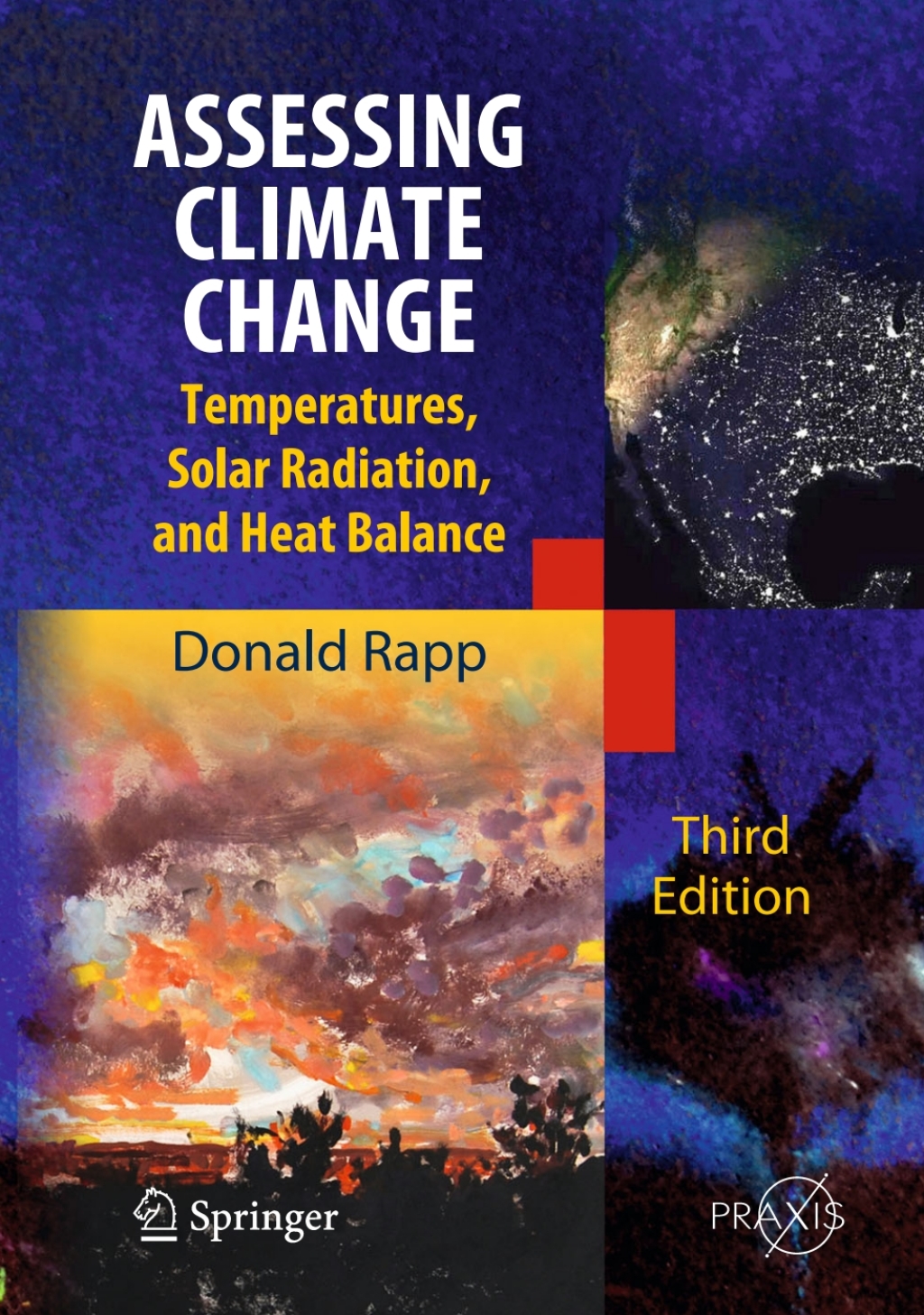 Assessing Climate Change Temperatures, Solar Radiation and Heat Balance 3rd Edition