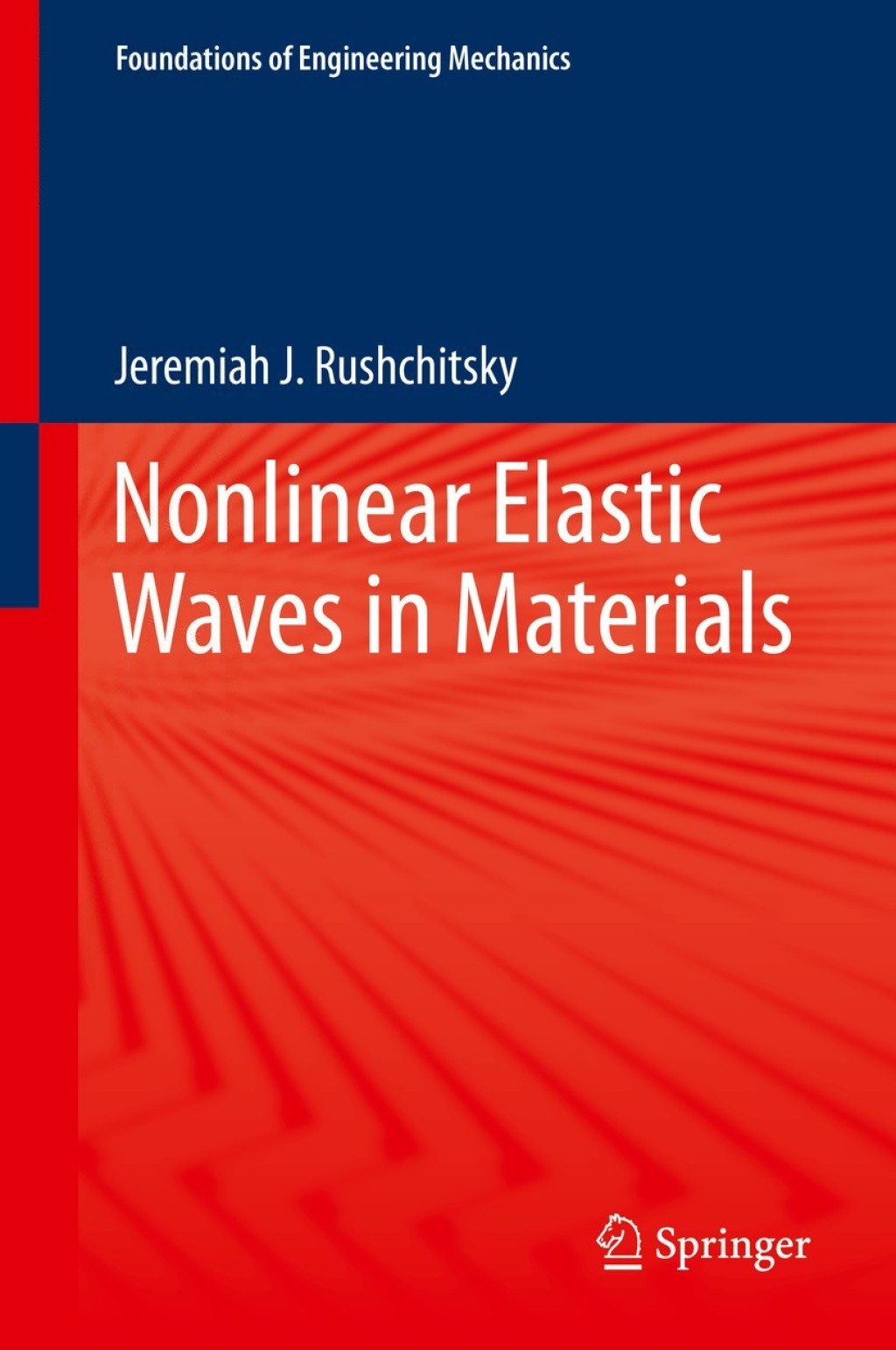 Nonlinear Elastic Waves in Materials 