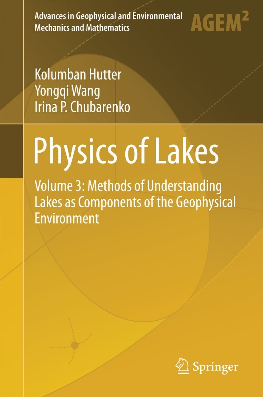 Physics of Lakes Volume 3: Methods of Understanding Lakes as Components of the Geophysical Environment 