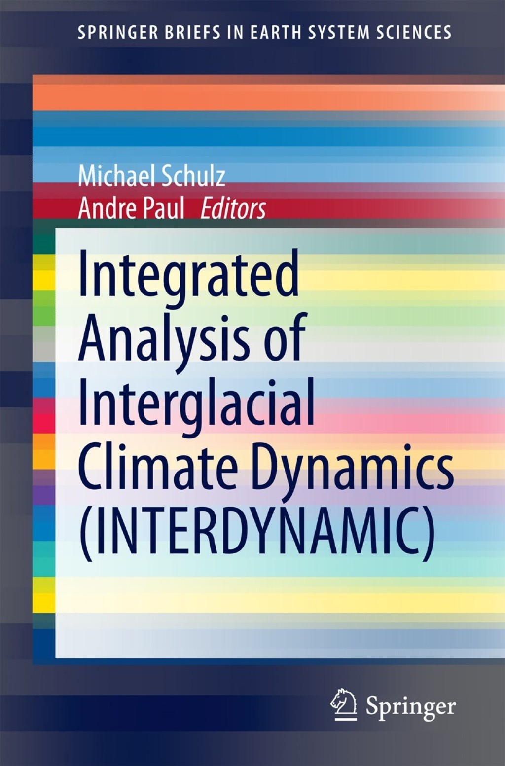 Integrated Analysis of Interglacial Climate Dynamics (INTERDYNAMIC) 