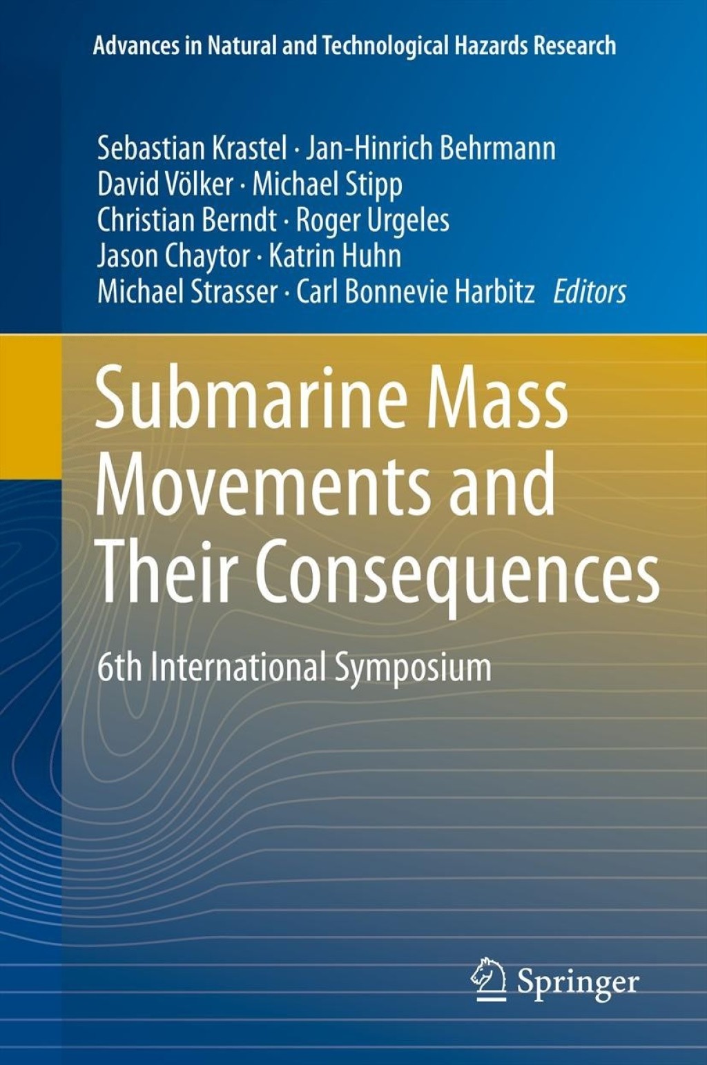 Submarine Mass Movements and Their Consequences 6th International Symposium 