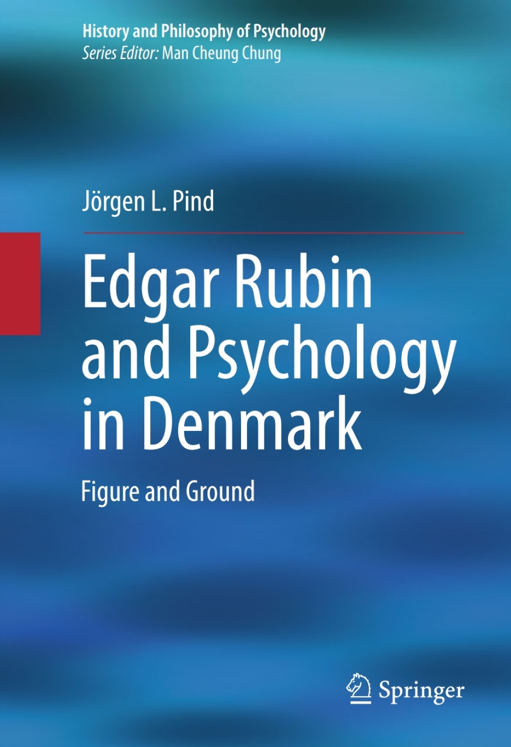 Edgar Rubin and Psychology in Denmark Figure and Ground 