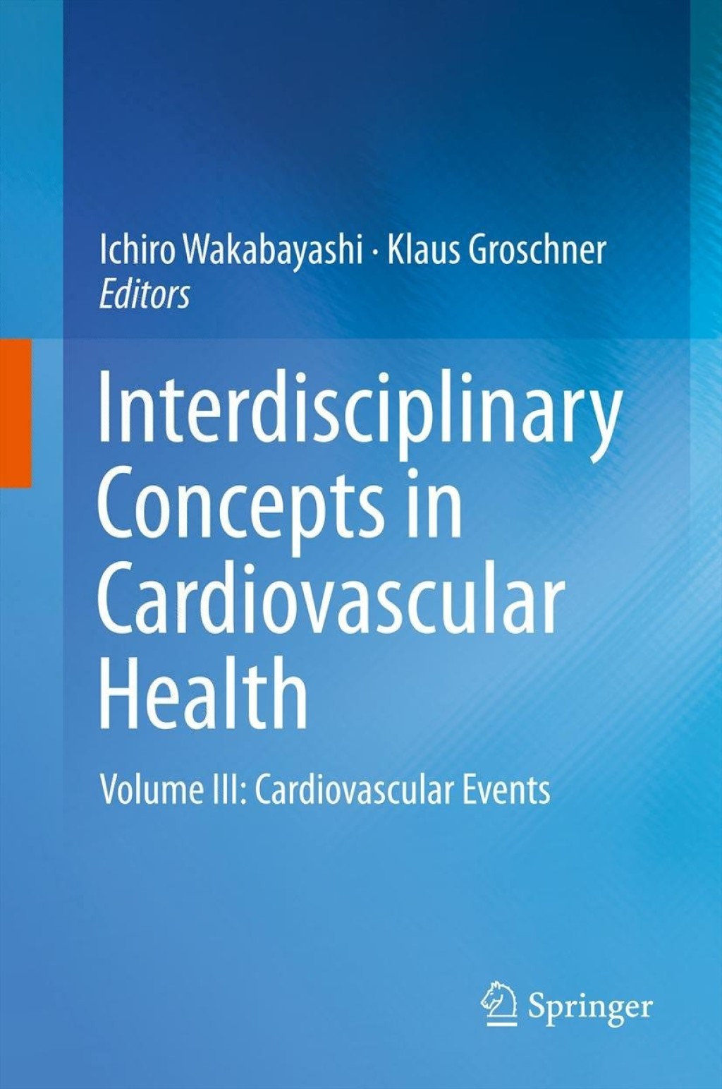 Interdisciplinary Concepts in Cardiovascular Health Volume III: Cardiovascular Events 