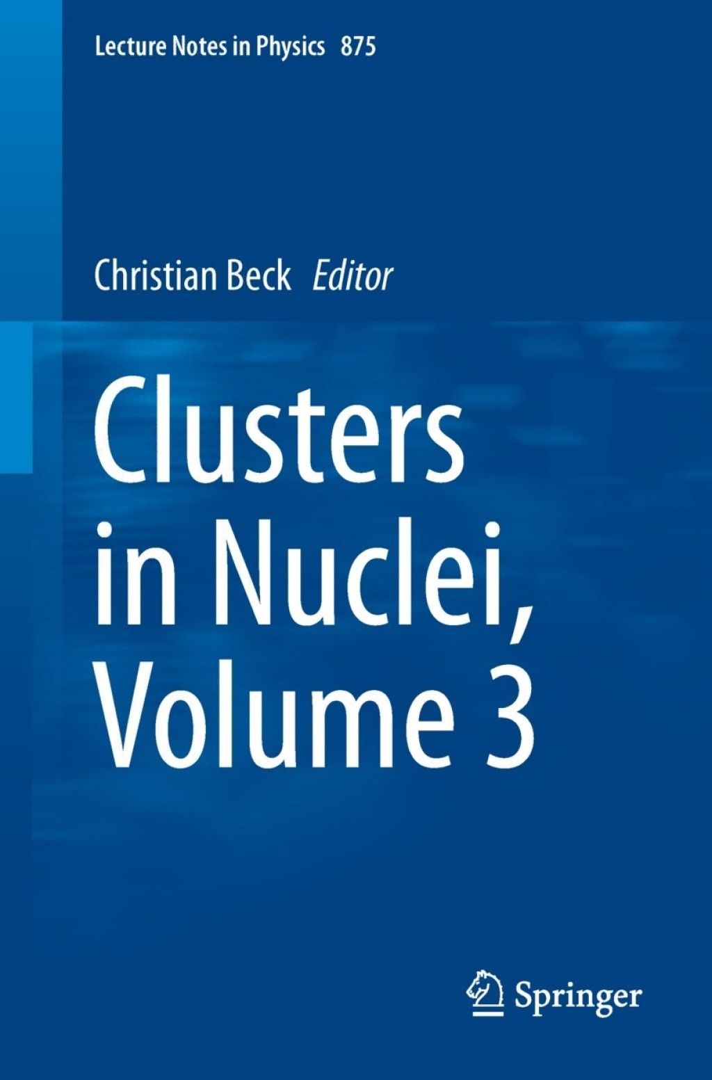 Clusters in Nuclei, Volume 3 